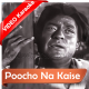 Poocho Na Kaise - Mp3 + VIDEO Karaoke - Manna Dey