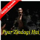 Pyar Zindagi Hai - Mp3 + VIDEO Karaoke - Dj Suketu