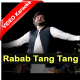 Rabab Tang Tang Tang - Mp3 + VIDEO Karaoke - Bilawal Sayed