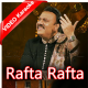 Rafta Rafta Wo Meri - Mp3 + VIDEO Karaoke - Muhammad Ali