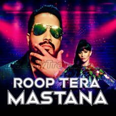 Roop Tera Mastana - Karaoke Mp3 - Mika Singh