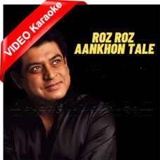 Roz Roz Aankhon Tale - Unplugged - Mp3 + VIDEO Karaoke - Amit Kumar