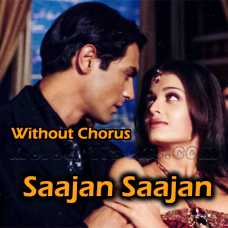 Saajan Saajan - Without Chorus - Karaoke mp3 - Alka Yagnik, Kumar Sanu, Sapna Awasthi