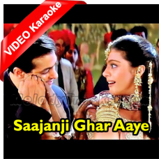 Saajanji Ghar Aaye - With Chorus - Mp3 + VIDEO Karaoke - Kumar Sanu, Alka Yagnik , Kavita Krishnamurthy