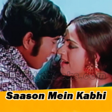 Saanson Mein Kabhi Karaoke