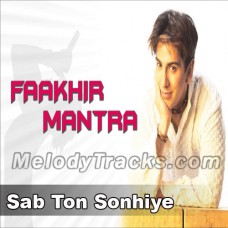 Sab Ton Sonhiye - Karaoke Mp3 - Faakhir Mantra