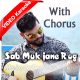 Sab Muk Jane Rog Purane - With Chorus - Mp3 + Video karaoke  - Sonu Paul Bhatti