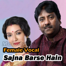 Sajna Barse Hai Kyun Akhiyan - Female Vocal - Karaoke mp3 - Rashid Khan & Arpita Chatterjee