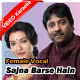Sajna Barse Hain Kyun Akhiyan - Female Vocal - Mp3 + VIDEO Karaoke - Rashid Khan & Arpita Chatterjee
