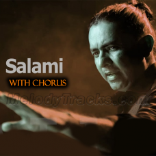Salami - With Chorus - Karaoke Mp3 - Sajjad Ali