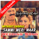 Sammi Meri Waar - Mp3 + VIDEO Karaoke - Without Chorus - Shafaullah Rokhri