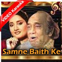 Samne Baith Ke - Mp3 + VIDEO Karaoke - Mehdi Hassan & Nahid Akhtar