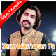 Sanu Nasheyan Te - Mp3 + VIDEO Karaoke - Wajid Ali Baghdadi