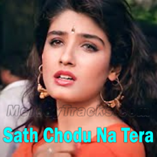 Sath Chodu Na Tera - Karaoke Mp3 - Sapna Mukesh & Udit Narayan