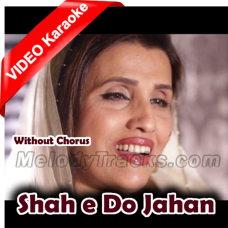 Shah e Do Jahan - Without Chorus - New Christmas Song - Mp3 + VIDEO Karaoke - Humaira Chana