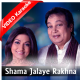Shama Jalaye Rakhna - Mp3 + Video Karaoke  - Bhupinder Singh & Mitali Singh