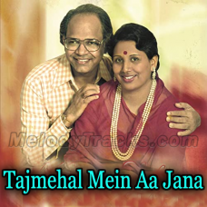 Tajmehal Mein Aa Jana - Karaoke Mp3 - Rajinder Mehta