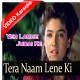Tera Naam Lene Ki - Mp3 + VIDEO Karaoke - Kumar Sanu - Sadhna - Ye Lamhe Judai Ke - 2004