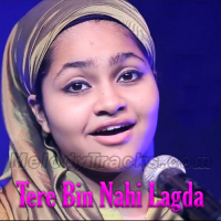 Tere Bin Nahi Lagda Dil Mera Dholna - Karaoke mp3 - Yumna Ajin