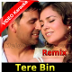 Tere Bin - Remix - With Chorus - Mp3 + VIDEO Karaoke - Kunal Ganjawala & Sunidhi