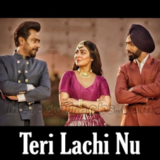 Teri Lachi Nu Labh Gaya Laung - Karaoke mp3 - Neeru Bajwa & Ammy Virik