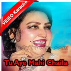 Tu Aye Mahi Chaila - Mp3 + VIDEO Karaoke - Noor Jahan