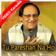 Tu Pareshan Na Ho Ek Pal - Mp3 + VIDEO Karaoke - Ghulam Ali