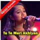Tu Te Meri Akhiyan - Mp3 + Video Karaoke - Indian Idol - Ritu