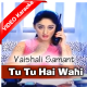 Tu Tu Hai Wahi Dil Ne Jisse - Remix - Mp3 + Video Karaoke - Vaishali Samant