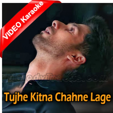 Tujhe Kitna Chahne Lage Hum Karaoke