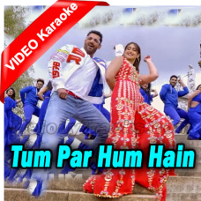 Tum Par Hum Hai Atke - Mp3 + VIDEO Karaoke - Mika Singh & Neha Kakkar