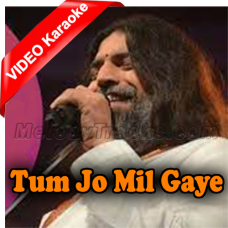 Tum Jo Mil Gaye Ho - Mp3 + VIDEO Karaoke - Rishi Nityapragya