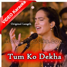 Tum Ko Dekha - Virsa Heritage Revived - Original length - Mp3 + VIDEO Karaoke - Amrita Kaur