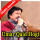 Umar Qaid Hogi Kya Hai Fesla - Mp3 + VIDEO Karaoke - Attaullah Khan