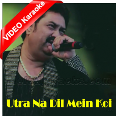 Utra Na Dil Mein Koi - Mp3 + VIDEO Karaoke - Kumar Sanu