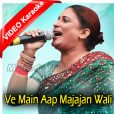 Ve Main Aap Majajan Wali - Punjabi Song - Mp3 + VIDEO Karaoke - Naseebo Laal