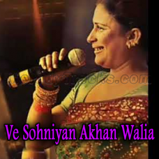 Ve Sohniyan Akhan Waleya - Karaoke Mp3 - Naseebo Lal