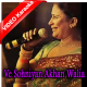 Ve Sohniyan Akhan Waleya - Mp3 + VIDEO Karaoke - Naseebo Lal
