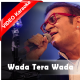 Wada Tera Wada - Mp3 + VIDEO Karaoke - Abhijeet
