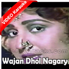 Wajan Dhol Nigaray - Mp3 + VIDEO Karaoke - Noor Jahan
