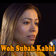 Woh Subah Kabhi Toh Aayegi - Independence Day Special - Karaoke mp3 - Richa Kukreti