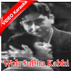 Woh Subha Kabhi Toh - Mp3 + VIDEO Karaoke - Mukesh