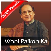 Wohi Palkon Ka Mp3 + VIDEO Jhapakna Karaoke - Ghulam Ali