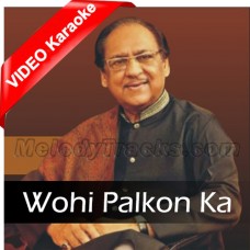 Wohi Palkon Ka Jhapakna Video Karaoke