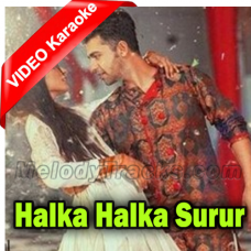 Ye Jo Halka Halka Suroor Hai - Mp3 + VIDEO Karaoke - Farhan Saeed