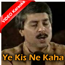 Ye Kis Ne Kaha - Mp3 + VIDEO Karaoke - Salman Alvi