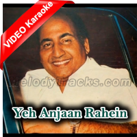 Yeh Anjaan Rahein - Mp3 + VIDEO Karaoke - Mohammad Rafi
