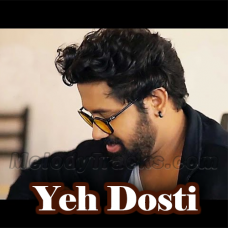 Yeh Dosti Hum Nahi Todenge – Unplugged - Karaoke mp3 - Rahul Jain