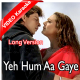 Yeh Hum Aa Gaye Hain kahan - Long Version - Mp3 + VIDEO Karaoke - Lata & Udit