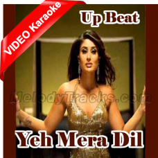 Yeh Mera Dil Pyar Ka - Up Beat - Mp3 + VIDEO Karaoke - Sunidhi Chauhan